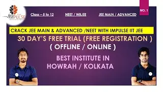 Open sessions Impulse IITJEE(#Howrah #Kolkata)|Top IIT JEE / Neet coaching in Kolkata|