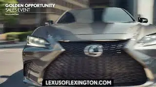 Lexus of Lexington - Golden Opportunity Sales Event - ES Hybrid