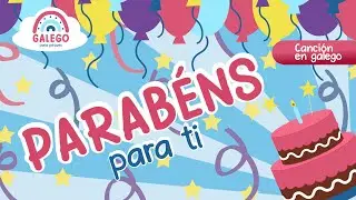 Parab&eacute;ns para ti 🎂 Canci&oacute;n en galego