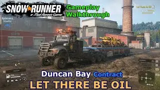 SnowRunner - Let There Be Oil | Duncan Bay Contract - British Columbia, Canada - Phase 10