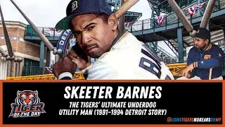 Skeeter Barnes: The Tigers&rsquo; Ultimate Underdog Utility Man (1991&ndash;1994 Detroit Story)