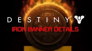 Destiny - Iron Banner Details! New Loot and Bounties! (HD)