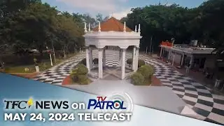 TFC News on TV Patrol | May 24, 2024