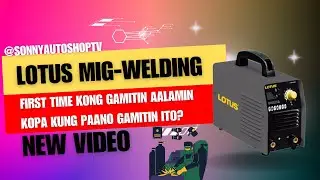 Lotus mig-welding first time Kong gamitin aalamin kopa kung Paano gamitin ito??