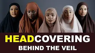 Unveiled 1 | Women & Biblical Head Covering