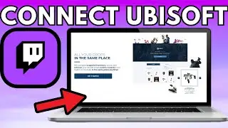 How To Connect Ubisoft Account To Twitch Account (2025)