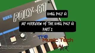 My overview of the Korg Poly 61 - Part 2