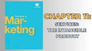 OpenStax Principles of Marketing (Audiobook) - Chapter 11: Services: The Intangible Product