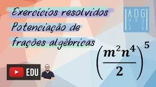 Potenciação de Frações Algébricas | Exercícios resolvidos | Prof. Guto Azevedo