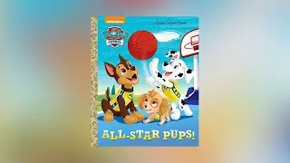 PAW Patrol - All-Star Pups (a Little Golden Book) storytime book read aloud