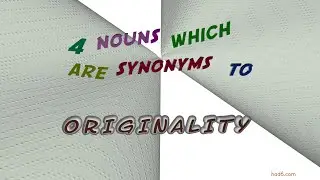 originality - 4 nouns with the meaning of originality (sentence examples)