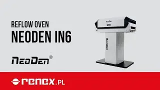 Neoden IN6 Reflow oven - Product presentation