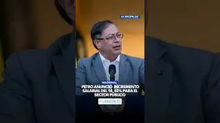 Petro anunci&oacute; incremento salarial del 14,62% para el sector p&uacute;blico.