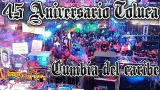 SONIDO CONDOR 45 Aniversario Toluca (CUMBIA DEL CARIBE)