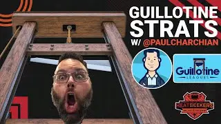 Guillotine League Strategies w/ @PaulCharchian