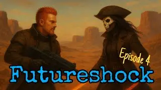 Futureshock &mdash; Зед против космических пиратов в безлюдной пустыне! (4-й эпизод кампании)