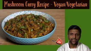 Mushroom Curry Recipe - Indian/Pakistani - Vegan/Vegetarian - Low Calorie - Easy to make