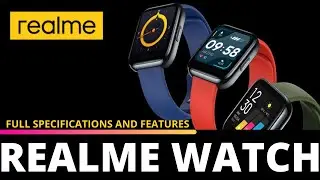 Realme Watch First Look | Full Specifications and Features