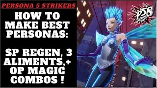 Persona 5 Strikers Tips: How to Make Builds of Perfect Personas. OP Combat Combos + Heals !