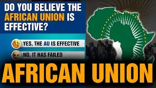 Do You Believe African Union is Still Relevant?