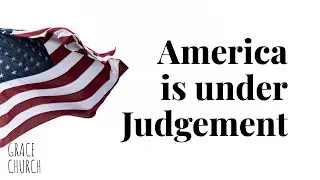 2021 08 29  America is under Judgment