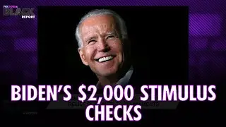 Biden's COVID-19 Relief Plan of $2,000 Stimulus Checks NEWS | FOX SOUL's Black Report