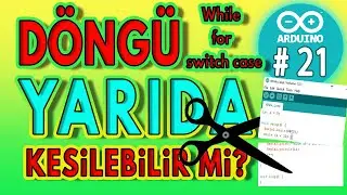Arduino break - Continue - return - go to - Arduino Dersleri - Ders 21 -