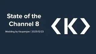 The Plans for 2026: Modding By Kaupenjoe | State Of The Channel