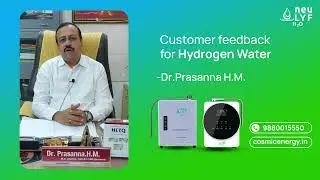 ​Hydrogen Water Benefits | Customer Feedback - Dr. Prasanna | Neu Lyf H2O