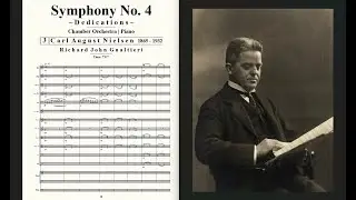 SYMPHONY No. 4 'DEDICATIONS' - 3: 'CARL AUGUST NIELSEN - composer Richard John Gualtieri. (7m | 31s)