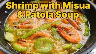 Shrimp with Misua & Patola Soup | Comforting Filipino Dish You&rsquo;ll Love!