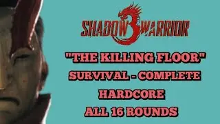 Shadow Warrior 3 - Survival Mode Completed - Hardcore - 