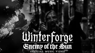 WINTERFORGE: Enemy Of The Sun (Official Music Video)