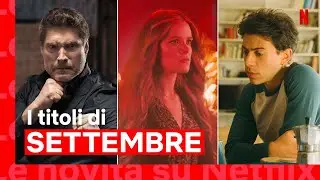 Le novit&agrave; di SETTEMBRE 2022 su Netflix Italia
