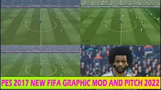PES 2017 NEW FIFA GRAPHIC MOD WITH TURF PITCH 2022
