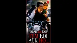 Ahsan aur Sana | Song: Tum Koi Aur Ho | Episode 02 | Music Video | 21 The Band