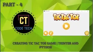 CODING TIC-TAC-TOE GAME | PYTHON AND TKINTER | PART - 4