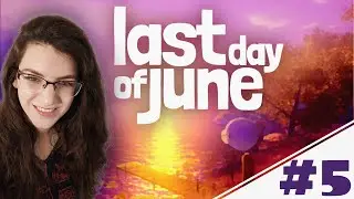 The End | Last Day of June | Part 5