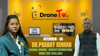 Dr.Pranay Kumar,Technical Advisor at Services International,Joint Secretary at Drone Tech Excellence