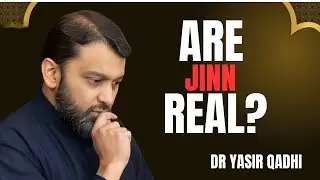 THE SHOCKING REALITY OF JINN || THE MOST POWERFUL SPEECH BY DR YASIR QADHI..