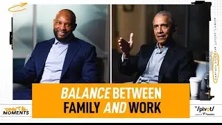 President Obama says there&rsquo;s no such thing as life balance when you pour into something | The Pivot
