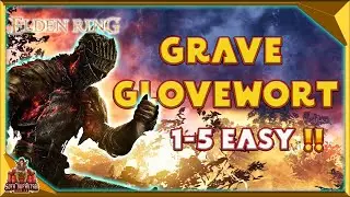 Elden Ring Grave Glovewort 1 2 3 4 5 location - Where To Get Them Easy