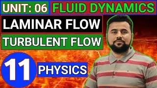 Fluid Flow | Laminar Flow | Turbulent Flow | Ideal Fluid | Class11 Physics