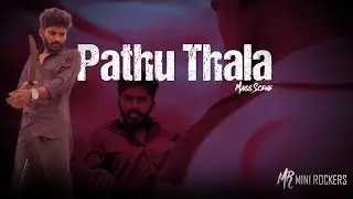 Pathu thala mass scene || 4k video || Mini rockers