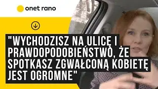 Ewelina Flinta: wychodzisz na ulicę i prawdopodobieństwo, że spotkasz zgwałconą kobietę jest ogromne