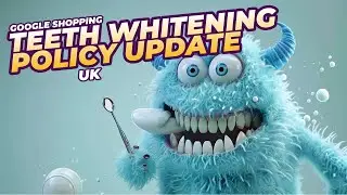 Policy Update Hydrogen Peroxide Teeth Whitening for Google Shopping in the UK