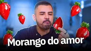 MORANGO DO AMOR É MODINHA OU É BOM MESMO?