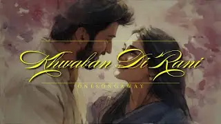 Khwaaban Di Raani | A Soft Punjabi Romantic Song | OneSongAway Originals