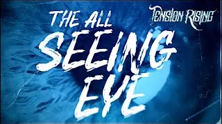 Tension Rising - All Seeing Eye (Official Lyric Video )