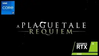 A Plague Tale: Requiem  Gameplay with i7 4770 and RTX 2060 6Gb (High Setting)